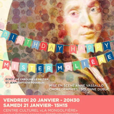 Rendez-vous au théâtre : Birthday Happy Mister Molière, vendredi 20 janvier et samedi 21 janvier